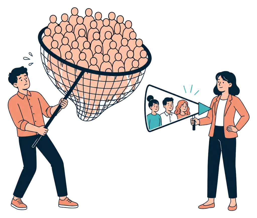 One person overwhelmed catching a crowd in a wide net, contrasted with another precisely targeting a small group of ideal candidates
